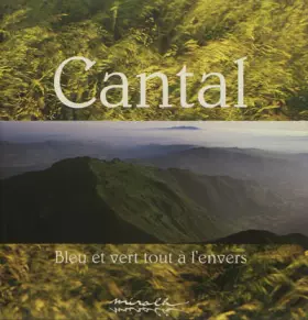 Couverture du produit · Cantal : Bleu et vert, tout à l'envers
