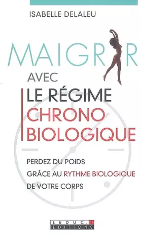 Couverture du produit · Maigrir avec le régime chronobiologique