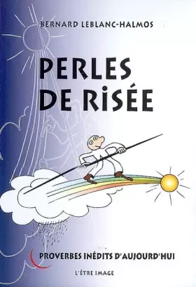 Couverture du produit · Perles de risée : Proverbes inédits d'aujourd'hui