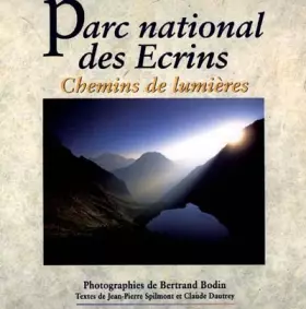Couverture du produit · Parc national des Ecrins : Chemins de lumières