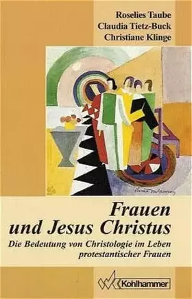 Couverture du produit · Frauen und Jesus Christus: Die Bedeutung von Christologie im Leben protestantischer Frauen