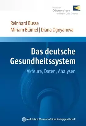 Couverture du produit · Das deutsche Gesundheitssystem: Akteure, Daten, Analysen