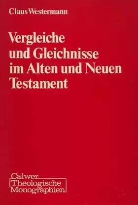 Couverture du produit · Vergleiche und Gleichnisse im Alten und Neuen Testament (Calwer Theologische Monographien. Reihe A)