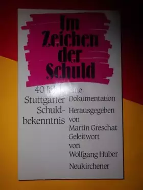 Couverture du produit · Im Zeichen der Schuld. 40 Jahre Stuttgarter Schuldbekenntnis. Eine Dokumentation