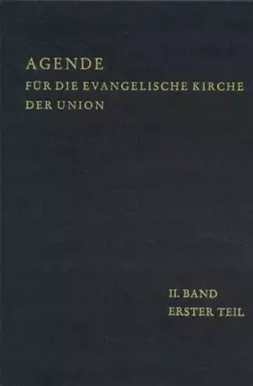 Couverture du produit · Agende für die Evangelische Kirche der Union / Die kirchlichen Handlungen