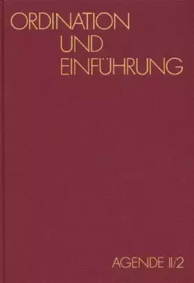 Couverture du produit · Agende für die Evangelische Kirche der Union / Gottesdienstordnungen für Ordination, Einführung, Bevollmächtigung und Vorstellu