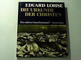 Couverture du produit · Die Urkunde der Christen. Was steht im Neuen Testament?