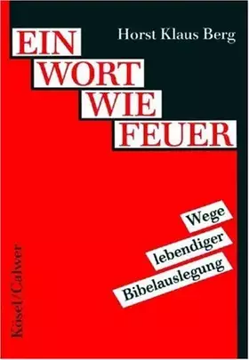 Couverture du produit · Handbuch des Biblischen Unterrichts / Ein Wort wie Feuer: Wege lebendiger Bibelauslegung