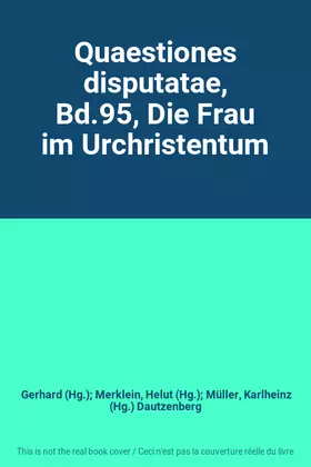Couverture du produit · Quaestiones disputatae, Bd.95, Die Frau im Urchristentum