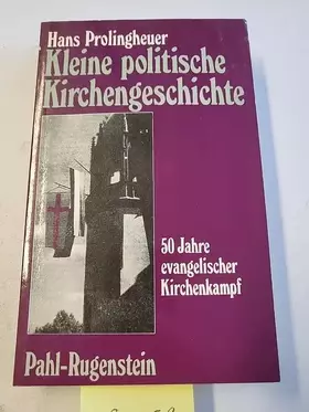 Couverture du produit · Kleine politische Kirchengeschichte. 50 Jahre evangelischer Kirchenkampf
