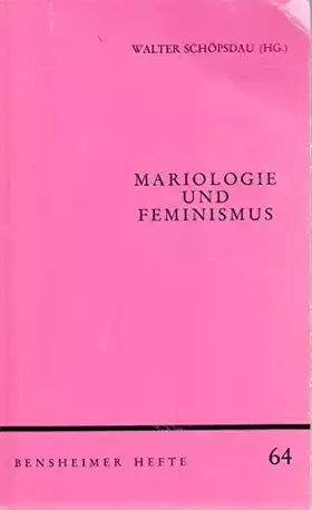 Couverture du produit · Mariologie und Feminismus (Bensheimer Hefte)