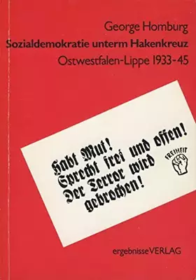 Couverture du produit · Sozialdemokratie unterm Hakenkreuz. Ostwestfalen-Lippe 1933 - 1945.