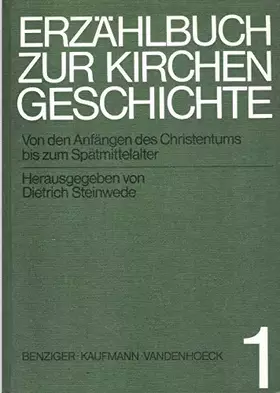 Couverture du produit · Erzählbuch zur Kirchengeschichte, Bd.1, Von den Anfängen des Christentums bis zum Spätmittelalter