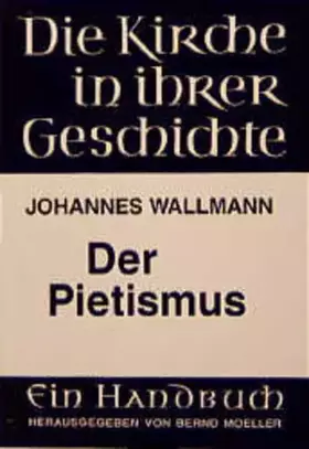 Couverture du produit · Die Kirche in ihrer Geschichte, Der Pietismus (Die Kirche in ihrer Geschichte: Ein Handbuch)