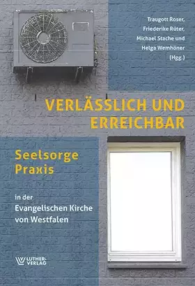 Couverture du produit · Verlässlich und erreichbar: Seelsorgepraxis in der Evangelischen Kirche von Westfalen