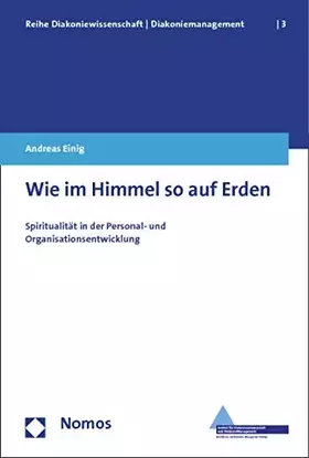 Couverture du produit · Wie im Himmel so auf Erden: Spiritualität in der Personal- und Organisationsentwicklung (Reihe Diakoniewissenschaft │ Diakoniem