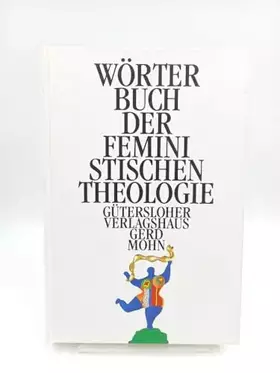 Couverture du produit · Wörterbuch der Feministischen Theologie: Über 140 Artikelstichw..