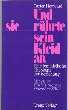 Couverture du produit · Und sie rührte sein Kleid an. Eine feministische Theologie der Beziehung