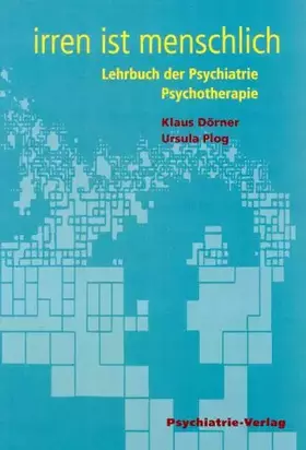 Couverture du produit · Irren ist menschlich. Lehrbuch der Psychiatrie / Psychotherapie