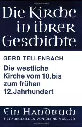 Couverture du produit · Die westliche Kirche vom 10. bis zum frühen 12. Jahrhundert (Schriftenreihe Der Historischen Kommission)
