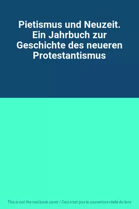 Couverture du produit · Pietismus und Neuzeit. Ein Jahrbuch zur Geschichte des neueren Protestantismus