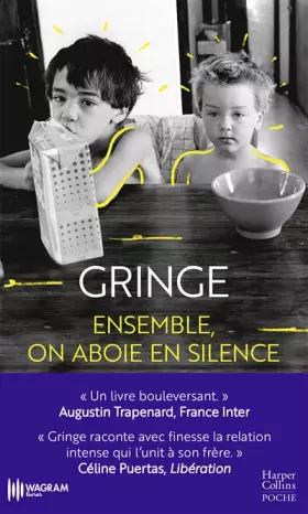 Couverture du produit · Ensemble, on aboie en silence: "Gringe signe un livre bouleversant." Augustin Trapenard