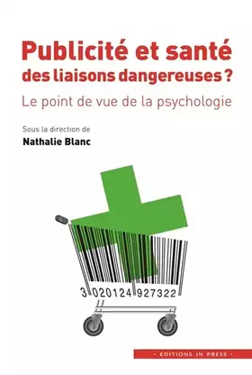 Couverture du produit · Publicité et santé - Des liaisons dangereuses.: Le point de vue de la psychologie
