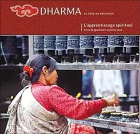 Couverture du produit · Dharma, N°42 : L'apprentissage spirituel, vivre le quotidien comme voie (illustrations N & B)