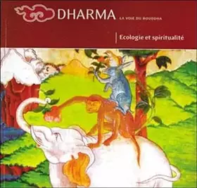 Couverture du produit · Dharma La voie du Bouddha, N° 49 : Ecologie et spiritualité