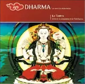 Couverture du produit · Dharma, N°41 : Le Tantra, union de la compassion et de l'intelligence (illustrations N & B)