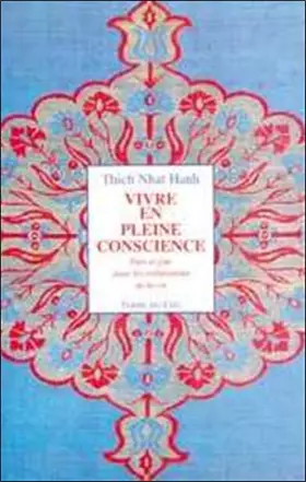 Couverture du produit · Vivre en pleine conscience : Paix et joie dans les tribulations de la vie