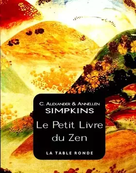 Couverture du produit · Le petit livre du zen : Un guide pour vivre instant par instant