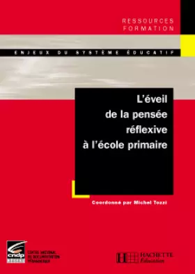 Couverture du produit · L'éveil de la pensée réflexive à l'école primaire