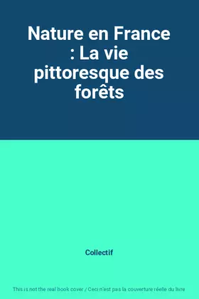 Couverture du produit · Nature en France : La vie pittoresque des forêts