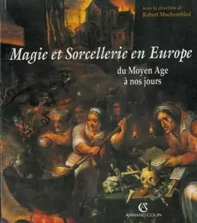 Couverture du produit · Magie et Sorcellerie en Europe: du Moyen Age a Nos Jours