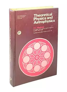 Couverture du produit · Theoretical physics and astrophysics (International series in natural philosophy)