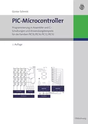 Couverture du produit · PIC-Microcontroller: Programmierung in Assembler und C - Schaltungen und Anwendungsbeispiele für die Familien PIC18, PIC16, PIC