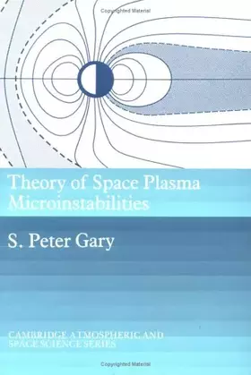 Couverture du produit · Theory of Space Plasma Microinstabilities (Cambridge Atmospheric and Space Science Series)