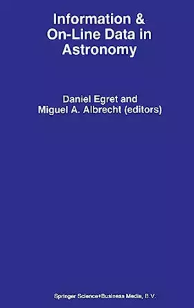 Couverture du produit · Information & On-Line Data in Astronomy (Astrophysics and Space Science Library)