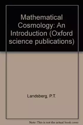 Couverture du produit · Mathematical cosmology: An introduction (Oxford science publications)