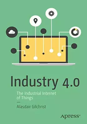 Couverture du produit · Industry 4.0: The Industrial Internet of Things