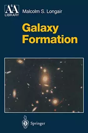 Couverture du produit · Galaxy Formation (Astronomy and Astrophysics Library)