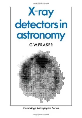 Couverture du produit · X-ray Detectors in Astronomy (Cambridge Astrophysics, Series Number 15)