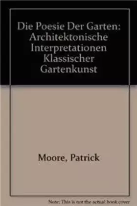 Couverture du produit · Die Poesie der Gärten: ARCHITEKTONISCHE INTERpretationen klassischer Gartenkunst