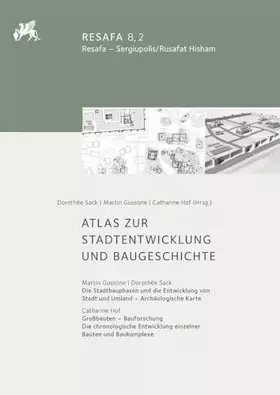 Couverture du produit · Resafa – Sergiupolis/Rusafat Hisham: Atlas zur Stadtentwicklung und Baugeschichte