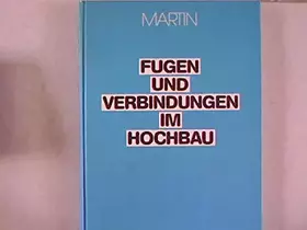 Couverture du produit · Fugen und Verbindungen im Hochbau: Grundlagen und Praxis