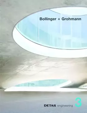 Couverture du produit · Bollinger + Grohmann: Potential for optimisation by integral planning approach (DETAIL engineering, Band 3)