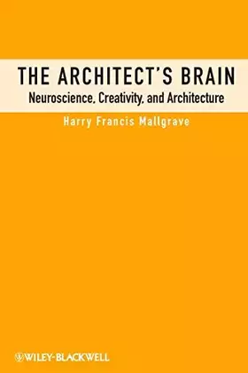 Couverture du produit · The Architect's Brain: Neuroscience, Creativity, and Architecture
