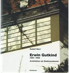 Couverture du produit · Erwin Gutkind (1886-1968) Architektur als Stadtraumkunst