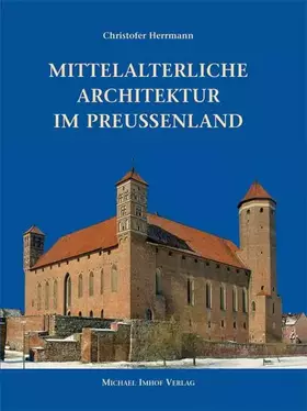 Couverture du produit · Mittelalterliche Architektur im Preußenland (Studien zur internationalen Architektur- und Kunstgeschichte)